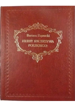 Herby rycerstwa Polskiego reprint z 1858 r.