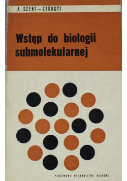 Wstęp do biologii submolekularnej