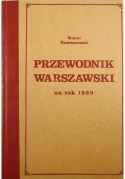Przewodnik warszawski na rok 1869