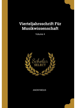 Vierteljahrsschrift Für Musikwissenschaft; Volume 4