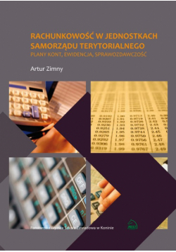 Rachunkowość w jednostkach samorządu terytorialnego. Plany kont, ewidencja, sprawozdawczość