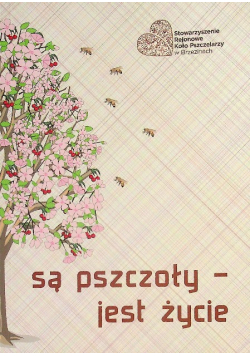 Są pszczoły  -  jest życie