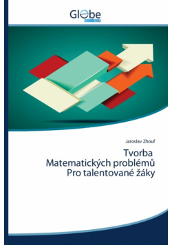 Tvorba Matematických problémů Pro talentované žáky