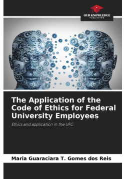 The Application of the Code of Ethics for Federal University Employees