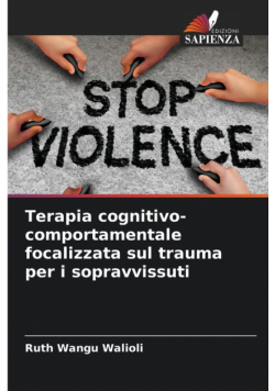Terapia cognitivo-comportamentale focalizzata sul trauma per i sopravvissuti