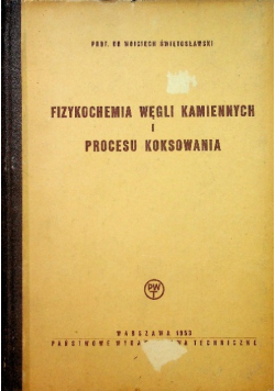 Fizykochemia węgli kamiennych i procesu koksowania