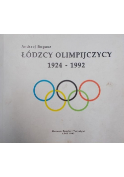 Łódzcy Olimpijczycy 1924 - 1992