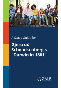 A Study Guide for Gjertrud Schnackenberg's "Darwin in 1881"