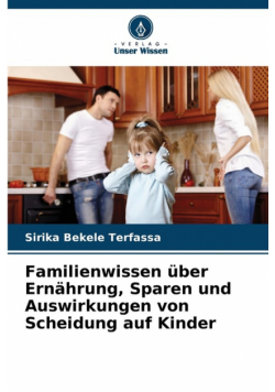 Familienwissen über Ernährung, Sparen und Auswirkungen von Scheidung auf Kinder