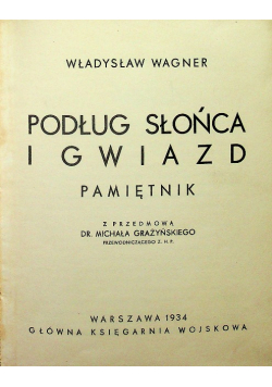 Podług słońca i gwiazd Pamiętnik 1934 r.
