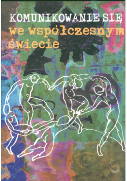 Komunikowanie się we współczesnym świecie
