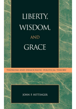 Liberty, Wisdom, and Grace