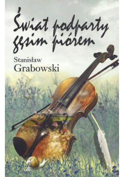 Świat podparty gęsim piórem