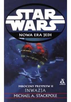 Star Wars Nowa era Jedi Mroczny przypływ II Inwazja