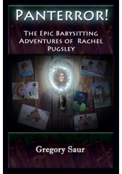 Panterror! The Epic Babysitting Adventures of Rachel Pugsley