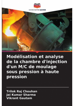 Modélisation et analyse de la chambre d'injection d'un M/C de moulage sous pression à haute pression