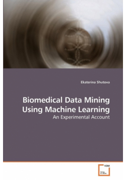 Biomedical Data Mining Using Machine Learning