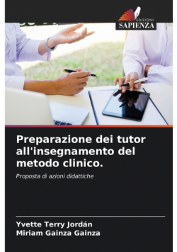 Preparazione dei tutor all'insegnamento del metodo clinico.
