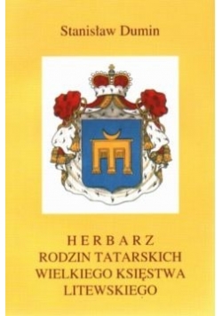 Herbarz rodzin tatarskich Wielkiego Księstwa Litewskiego