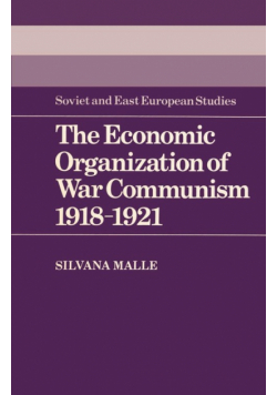 The Economic Organization of War Communism 1918 1921