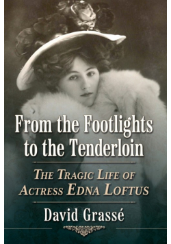 From the Footlights to the Tenderloin