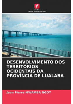 Desenvolvimento Dos Territórios Ocidentais Da Província De Lualaba