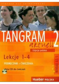Tangram aktuell 2 Podręcznik Ćwiczenia lekcja 1 do 4
