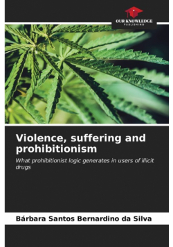 Violence, suffering and prohibitionism