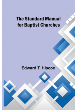 The Standard Manual for Baptist Churches