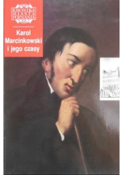 Kronika miasta Poznania nr 3 / 96  Karol Marcinkowski i jego czasy