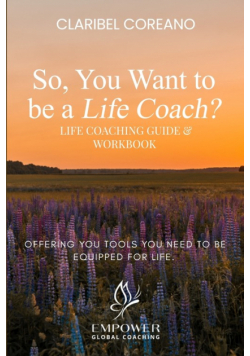 So, You Want to Be a Life Coach?