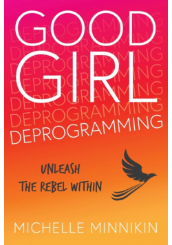 Good Girl Deprogramming