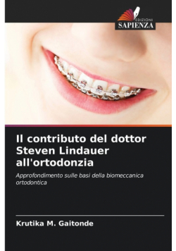Il contributo del dottor Steven Lindauer all'ortodonzia