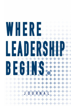 Where Leadership Begins - Journal