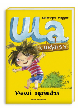Ula i Urwisy Nowi sąsiedzi