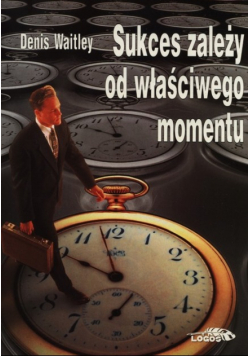 Sukces zależy od właściwego momentu