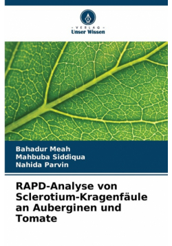 RAPD-Analyse von Sclerotium-Kragenfäule an Auberginen und Tomate
