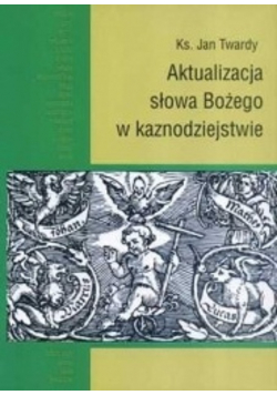 Aktualizacja słowa Bożego w kaznodziejstwie