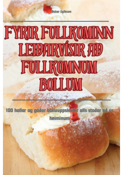 Fyrir Fullkominn Leiðarvísir Að Fullkomnum Bollum