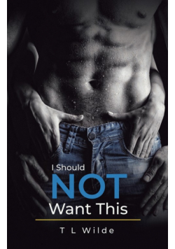 I Should Not Want This