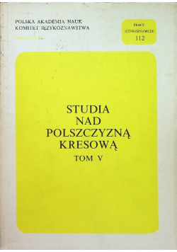 Studia nad polszczyzną kresową Tom V