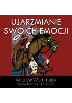 Ujarzmianie swoich emocji