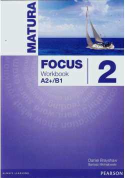 Michałowski Bartosz - Matura Focus 2 Workbook A2+/B1