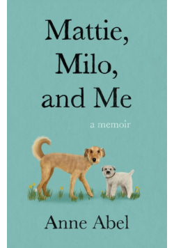 Mattie, Milo, and Me