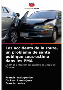 Les accidents de la route, un problème de santé publique sous-estimé dans les PMA