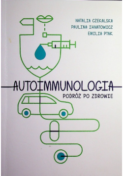 Autoimmunologia podróż po zdrowie