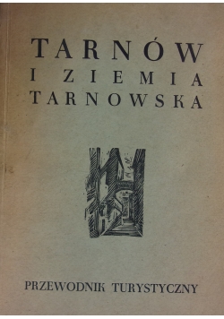 Tarnów i ziemia Tarnowska