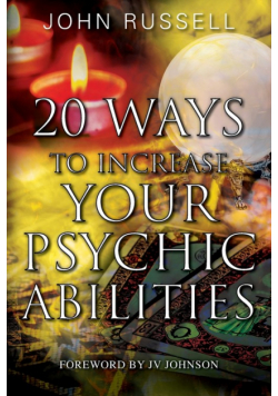 20 Ways to Increase Your Psychic Abilities