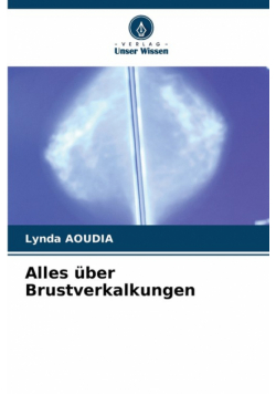 Alles über Brustverkalkungen