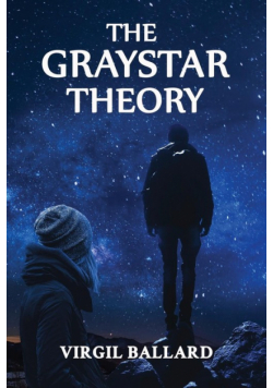 The GrayStar Theory